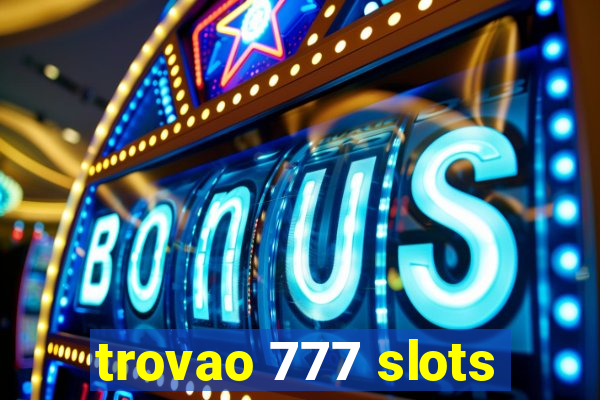 trovao 777 slots